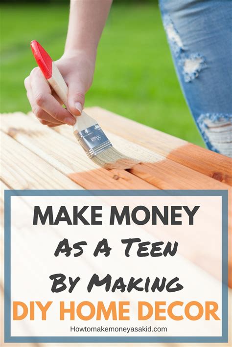 There are no shortage of people out there wanting to learn how to spread the word around your neighborhood and you'll have customers calling in no time. How to Make Money from DIY Home Decor for Teens