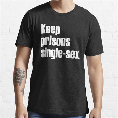 Keep Prisons Single Sex White Text T Shirt For Sale By Womanation