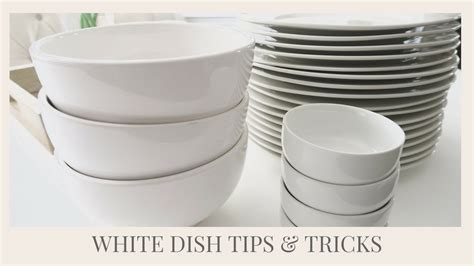 Home Tips White Dishes Tips And Tricks Youtube