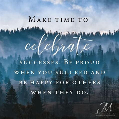 Celebrate Success Good Life Quotes Great Day Quotes Upbeat Quotes