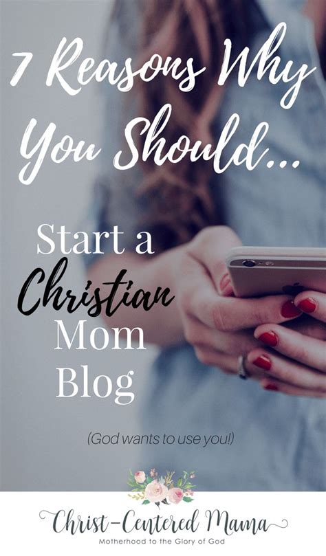 Yes Christian Mom You Should Start A Christian Blog 7 Reasons