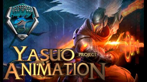 Project Yasuo Skin Animation Making Of League Of Legends Fan Made