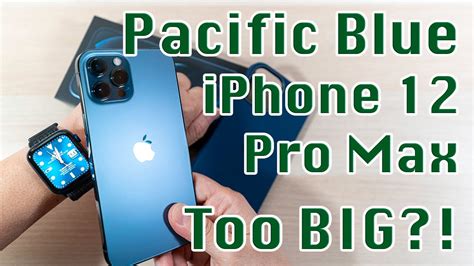 Pacific Blue Iphone 12 Pro Max And Silicone Case Hands On Too Big