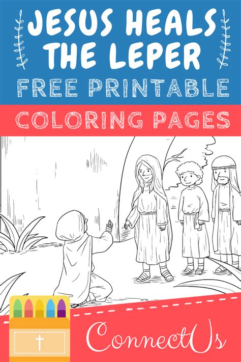 Jesus Heals The Leper Coloring Pages For Kids Connectus