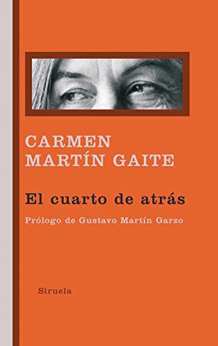 «de la a a la z». El cuarto de atras Libros Del Tiempo Carmen Martin Gaite 2009 Siruela VERY GOOD | eBay