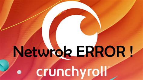 How To Fix Crunchyroll Network Error No Network Connection Axeetech