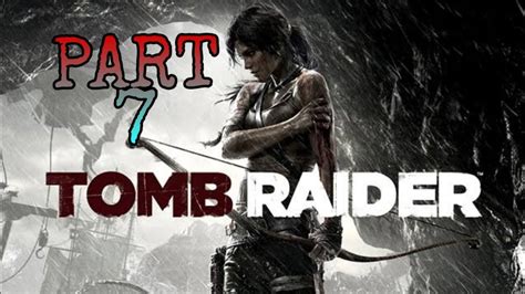 Tomb Raider Part 7 YouTube