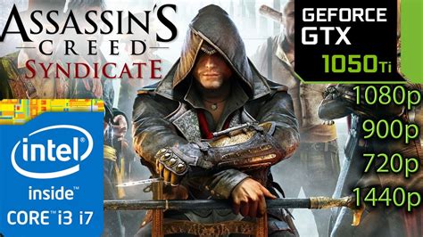Assassin S Creed Syndicate GTX 1050 Ti I3 6100 And I7 4790 1080p
