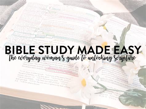 Bible Study Made Easy The Everyday Womans Guide To Unlocking