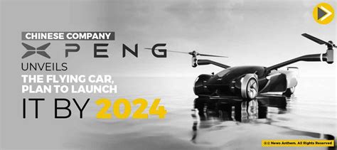 Chinese Company Xpeng Unveils The Flying Car Plan To Launch It By 2024