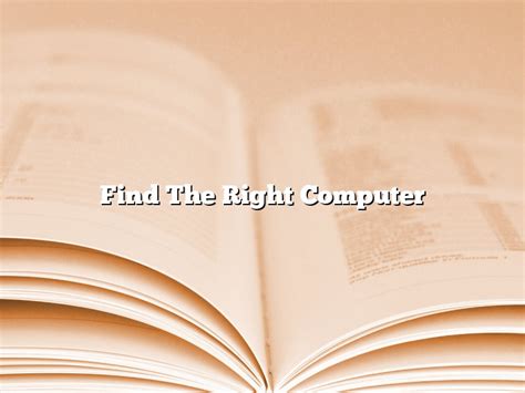 Find The Right Computer December 2022