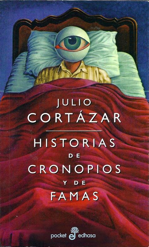 Julio Cortázar Historias De Cronopios Y De Famas 1962 En 2020
