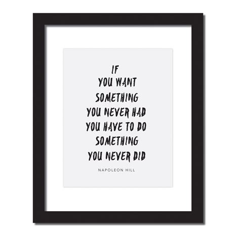 Inspirational Quote Print If You Want Something You Never