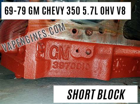 Remanufactured Gm Chevy 350 57 Short Block Engine For Sale