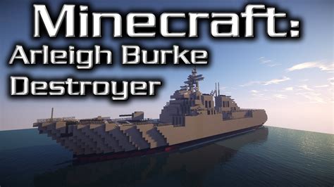 Minecraft Destroyer Tutorial Arleigh Burke Class Youtube