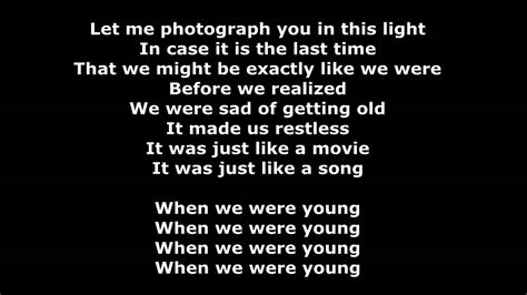 When we were young is a song recorded by adele , taken from her third studio album, 25. Adele When We Were Young Lyrics - YouTube