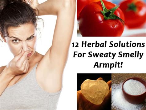 12 Herbal Solutions For Sweaty Smelly Armpits