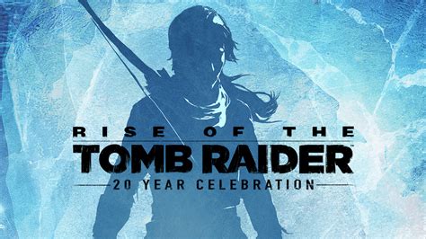 Siberian wilderness, glacial cavern, soviet installation, abandoned mines, geothermal valley, the acropolis, the flooded archive, research base, the orrery, path of the deathless and the lost city. Rise of the Tomb Raider: 20 Year Celebration | PowerUp!