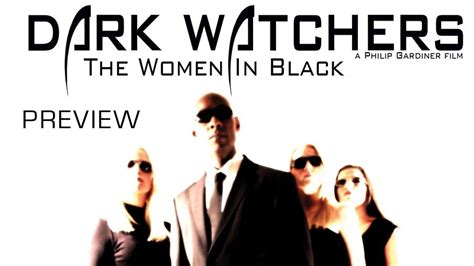 Dark Watchers The Women In Black Official Trailer Youtube
