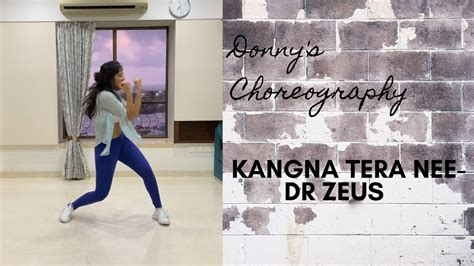 Dr Zeus Kangna Tera Nee Donnys Choreography Dance Cover By
