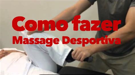 Como Fazer Massage Desportiva Youtube