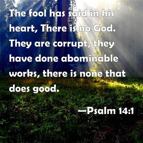 Psalm 141 The Fool Has Said In His Heart There Is No God They Are