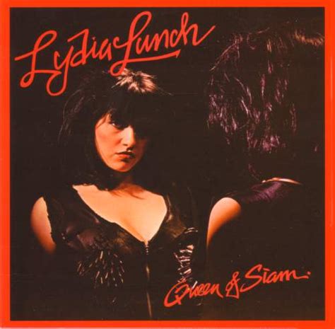 From The Archives Lydia Lunch Queen Of Siam Discography