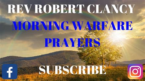 Morning Spiritual Warfare Prayer Pst Robert Clancy Viyoutube