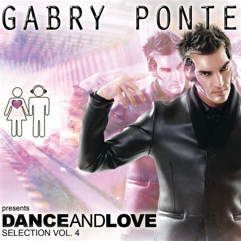 Gabry Ponte Pres Dance And Love Selection Vol 4 Compilation By