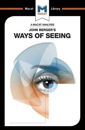 D0wnl0ad Pdf John Bergers Ways Of Seeing The Macat Library