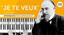 "Je te veux" by Erik Satie - intermediate piano arrangement + free ...