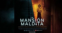 La Mansión Maldita, un film paranormal y de ocultismo