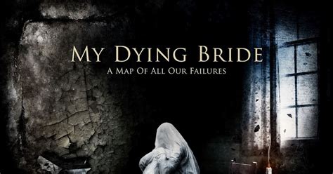 Heavy Host Resenha My Dying Bride A Map Of All Our Failures 2012