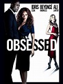 Obsessed (2009) - Rotten Tomatoes
