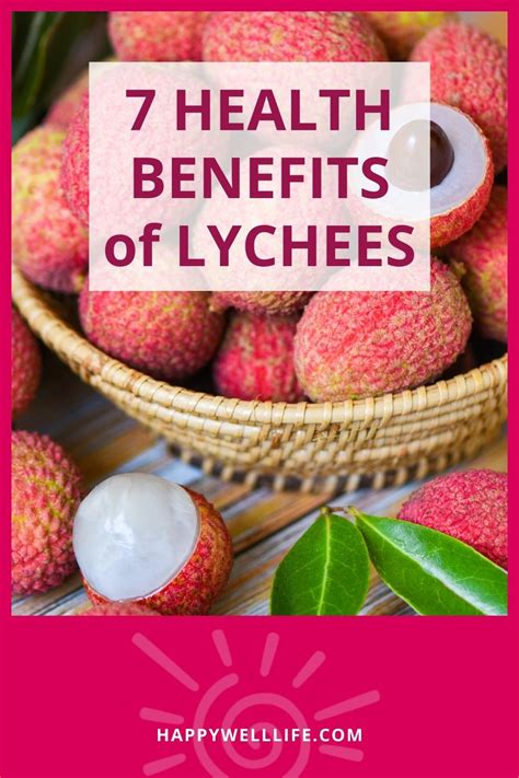 7 Health Benefits Of Lychees Lychee Recipes Happy Well Life