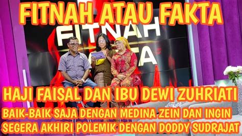 Fitnah Atau Fakta Haji Faisal Dan Ibu Dewi Zuhriati Baik Baik Saja