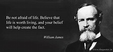william james quotes on life - ThatS A Real Work Of Art History ...