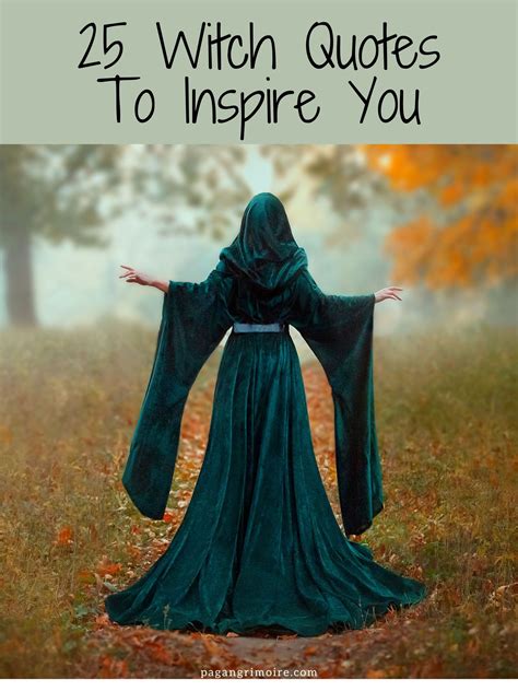 25 Witch Quotes To Inspire You Witch Quotes Witchcraft Quotes Witch