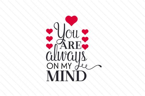 You Are Always On My Mind Svg Cut File By Creative Fabrica Crafts