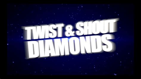 Twist And Shout Diamonds 2021 22 Youtube