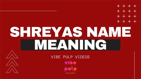 Shreyas Name Meaning Name Scan Vibe Pulp Shreyas Namemeaning