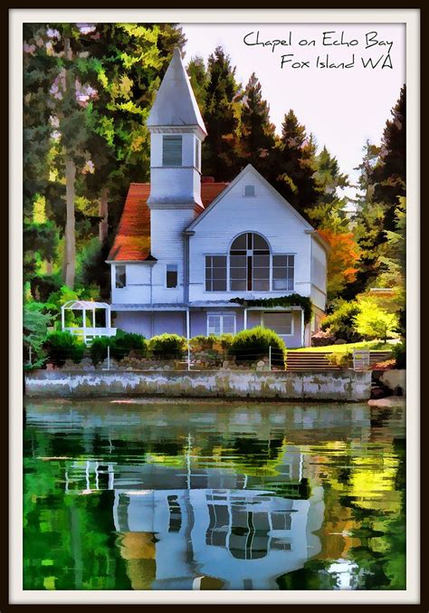 Chapel On Echo Bay Fox Island Wa The Beautiful Century Ol Flickr