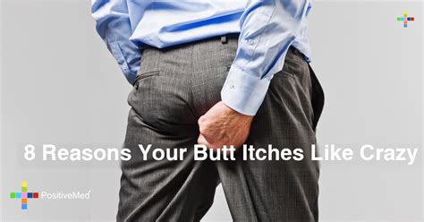 8 Reasons Your Butt Itches Like Crazy Positivemed