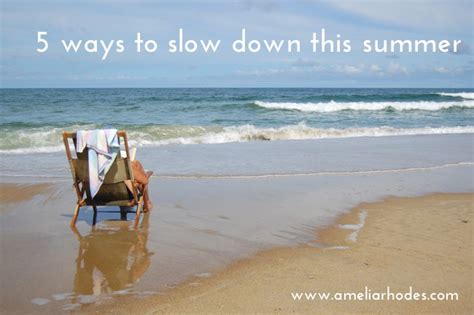 5 Ways To Slow Down This Summer