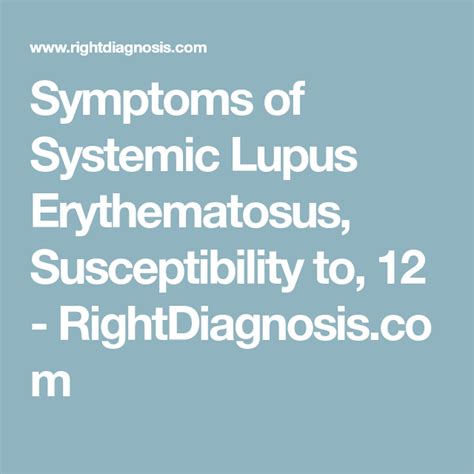 Symptoms Of Systemic Lupus Erythematosus Susceptibility To 12