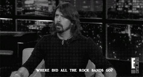 Quotations by dave grohl, american musician, born january 14, 1969. Ahhh Dave Grohl - he tells the truth when did proper music get replaced by garbage? | Rock bands ...