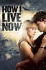 How I Live Now (2013) - Posters — The Movie Database (TMDB)