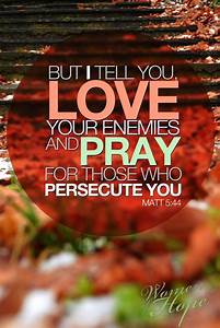 Luxury Love Your Enemies Bible Quotes Love Quotes Collection Within