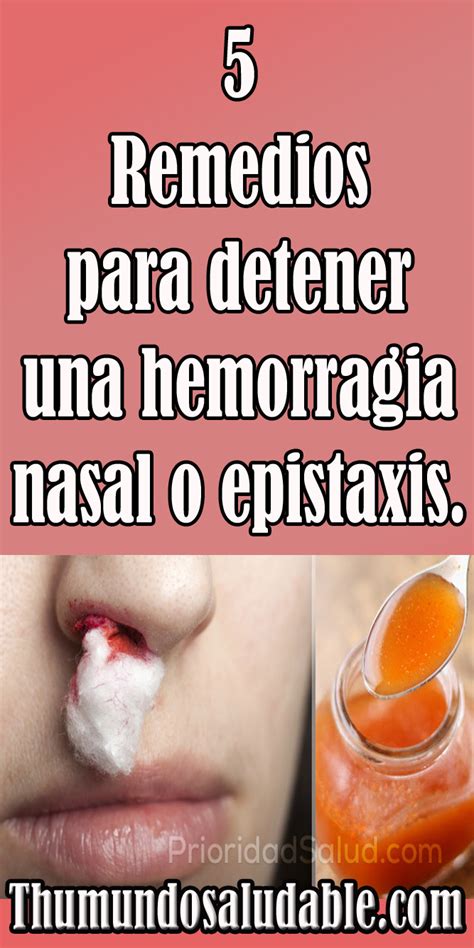 Hemorragia Nasal Sangrado De La Nariz Remedios Caseros Y Naturales Para