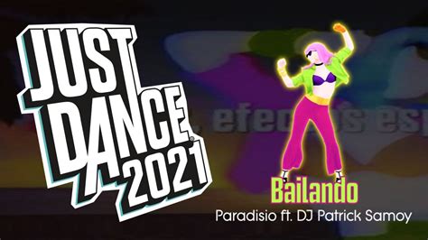 Just Dance 2021 Bailando Youtube
